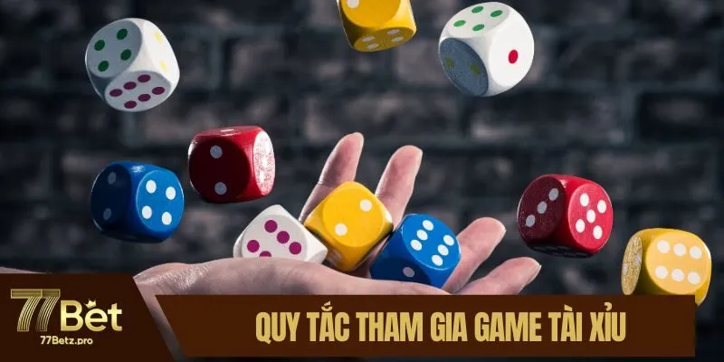 Quy tắc tham gia game t&agrave;i xỉu cho mọi người